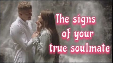 The Signs You Have Found True Soulmate