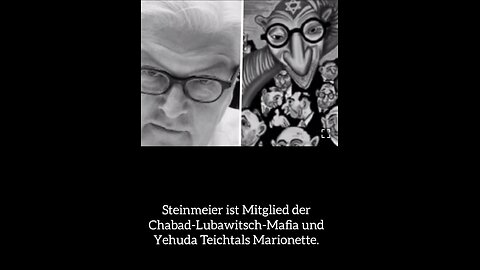 Steinmeier ist Mitglied der Chabad Lubawitsch Mafia und Yehuda Teichtals Marionette!