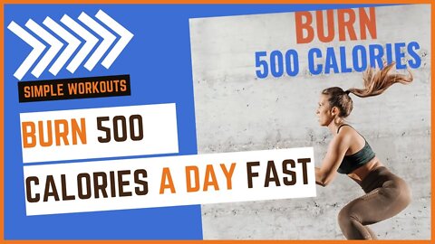 Burn 500 Calories A Day Fast: 6 Best Workouts To Lose Weight