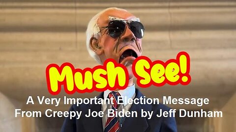 A Very Important Election Message From Creepy Joe by Jeff Dunham