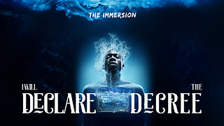 The Immersion D1S1- December 19, 2023 - I will Declare The Decree