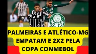 PALMEIRAS E ATLÉTICO-MG EMPATAM EM 2X2 PELA COPA CONMEBOL, VEJA OS MELHORES MOMENTOS