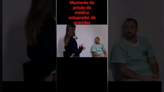 Momento da prisão do médico estuprador de gravidas #shorts