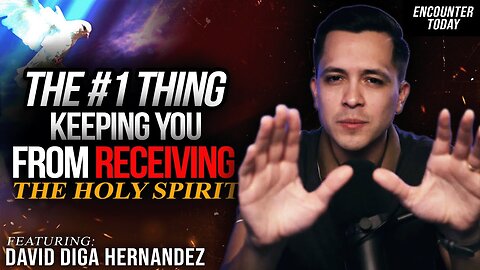 THIS Might Be Keeping You From Receiving The Holy Spirit - David Diga Hernandez