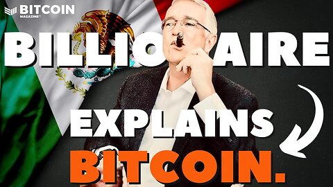 The Ricardo Salinas Interview: Mexican Billionaire Says Sell Bonds, Buy Bitcoin, & Reject Inflation