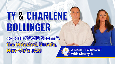 Ty & Charlene Bollinger expose COVID Scam & the Untested, Unsafe, Non-Va*x JAB!