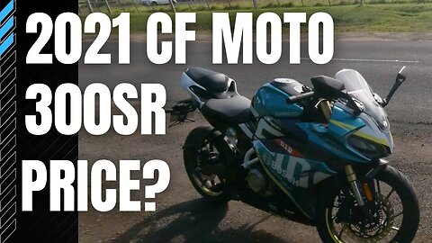 How much did I pay for the 2021 CF Moto 300SR?