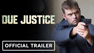 Due Justice - Official Trailer