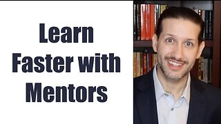 Learn Faster With Mentors
