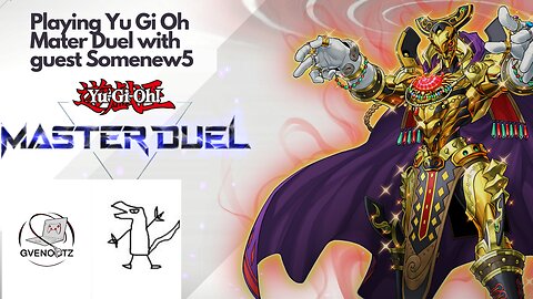 Yu Gi Oh Mater Duel with guest Somenew5