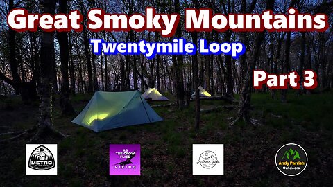 Backpacking the Great Smoky Mountains - Part 3