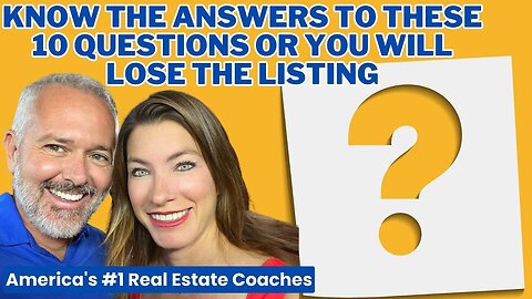 Know The Answers To These 10 Questions Or You Will Lose The Listing