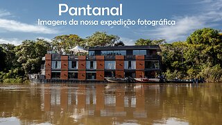 Relato e imagens da nossa expedição ao Pantanal