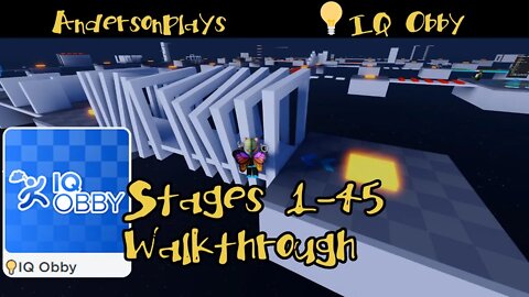 AndersonPlays Roblox 💡IQ Obby - Stages 1-45 Walkthrough