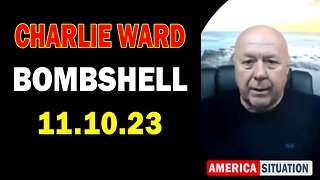 Charlie Ward HUGE Intel 11/10/23: "BOMBSHELL"