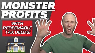 Monster Profits With Redeemable Tax Deeds!