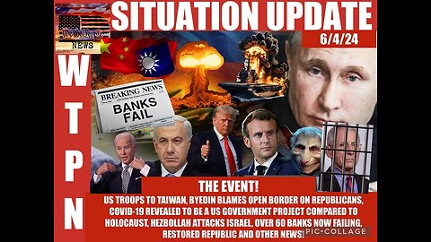 Situation Update: The Event! US Troops To Taiwan! Over 60 Banks Failing...