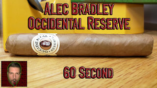 60 SECOND CIGAR REVIEW - Alec Bradley Occidental Reserve - Should I Smoke This