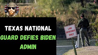 Texas National Guard Defies Biden And Continues Building Razor Wire Barriers