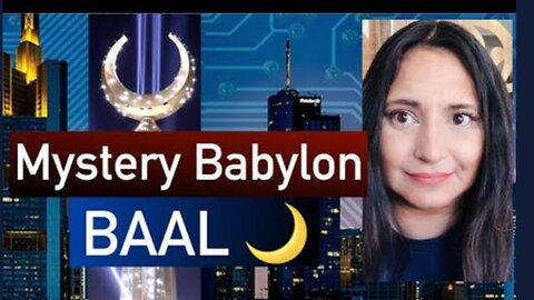 Mystery Babylon is connected to BAAL Worship! EVIDENCE REVEALED