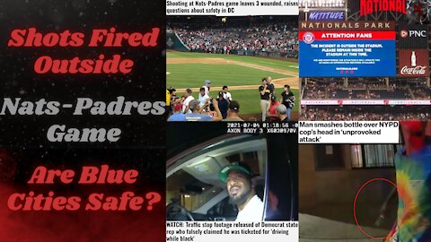 Lawmaker Pulls Race Card, NYC Cop Assault & Shooting Outside Nats-Padres Game: Dem Cities Suck