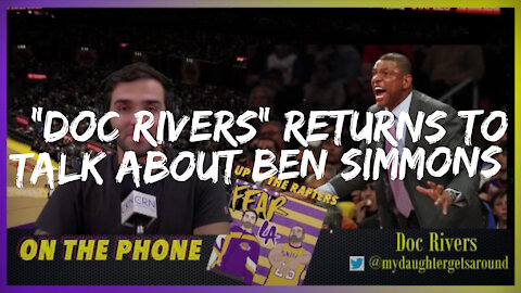 "Doc Rivers" Returns to Talk About Ben Simmons | Fear LA "Up in the Rafters" | October 26, 2021