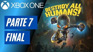DESTROY ALL HUMANS! - PARTE 7 FINAL (XBOX ONE)