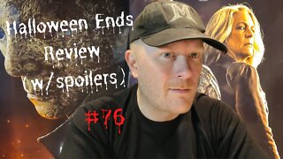 #76-Halloween Ends Review (w/spoilers)