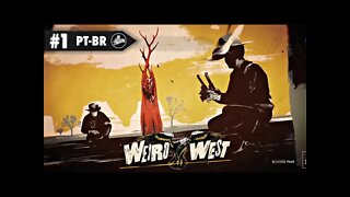 Este VELHO OESTE está MACABRO - Weird West Gameplay em PT-BR #1