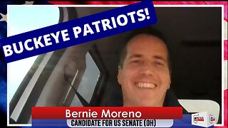 Bernie Moreno Candidate US Senate (OH): BUCKEYE PATRIOTS podcast