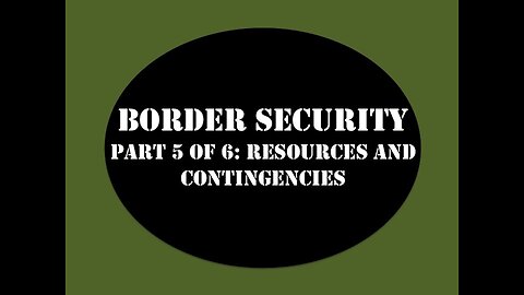 Border Security My Strategy Part 5 of 6