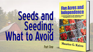 [Restoring the Land] Seeds and Seeding, Part One - Maurice G. Kain