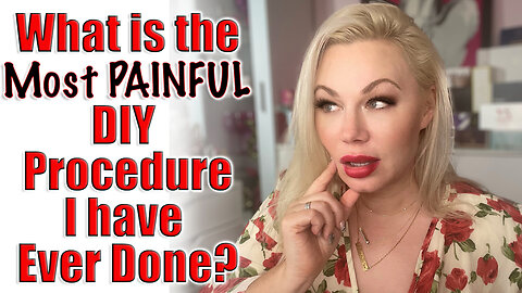 What is the Most Painful DIY procedure I Have Ever Done? WBG| Code Jessica10 Saves You Money