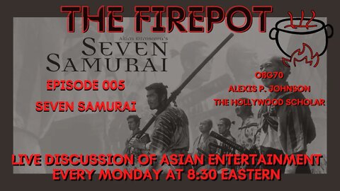 The Fire Pot - Live Discussion of Asian Entertainment. Episode 005