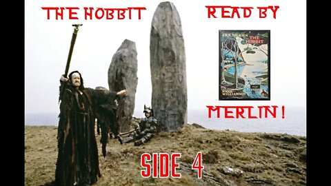 Side 4: The Hobbit Read By Merlin! Nicol Williamson reads The Hobbit by J.R.R. Tolkien on cassette!