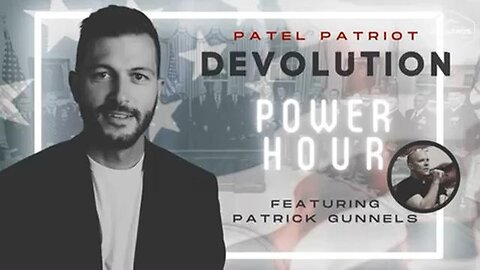 Devolution Power Hour #126 Featuring Patrick Gunnels - Sat 10:30 PM ET -