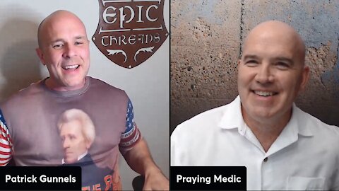 Patrick Gunnels and Praying Medic - World Views and Miracles