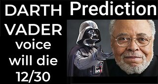 Prediction: DARTH VADER VOICE will die Dec 30