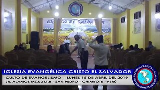 Culto de Evangelismo Lunes 15 de Abril del 2019