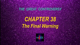 The Great Controversy - CHAPTER 38