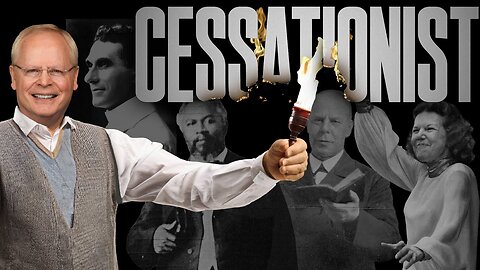 Responding to the "Cessationist" Documentary - Part #5: With Guest Dr. Sam Storms