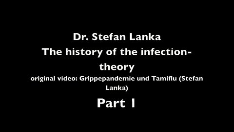 Dr Stefan Lanka Pandemic Theater History of the Infection Theory Part 1 - 12-1-20
