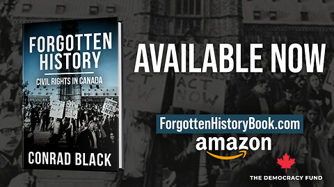 NEW BOOK: Forgotten History: Civil Rights in Canada by Conrad Black