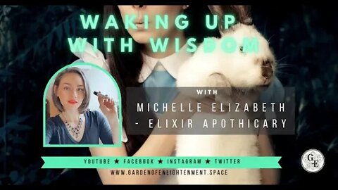 Waking Up With Wisdom - Michelle with Elixir Apothecary