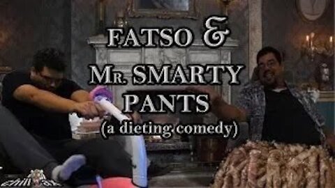 Me, Myself, & I (Fatso & Mr. Smarty Pants)