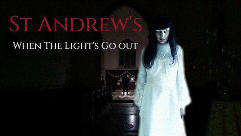 St Andrew's When The Lights Go Out