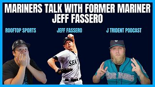 Mariners Talk Featuring Jeff Fassero A Former Mariner's Insight!