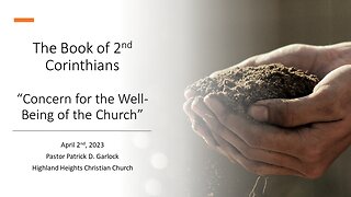 2 Corinthians 12:11-13:14 "Concern for the Well-Being of the Church"