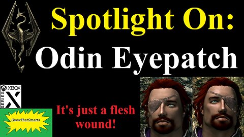 Skyrim - Spotlight On: Odin Eyepatch