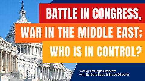 Battle in Congress, War in Mideast; Who's in Control?